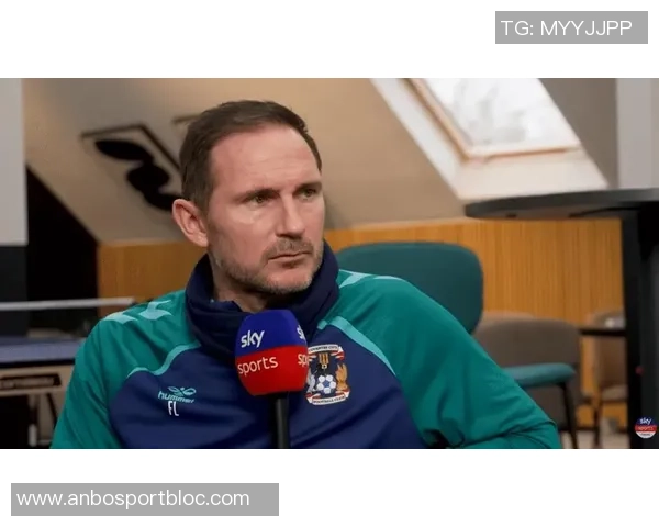 流浪者旧将期待兰帕德执教球队坚信他会果断离开考文垂